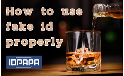 How to Use Fake ID Properly