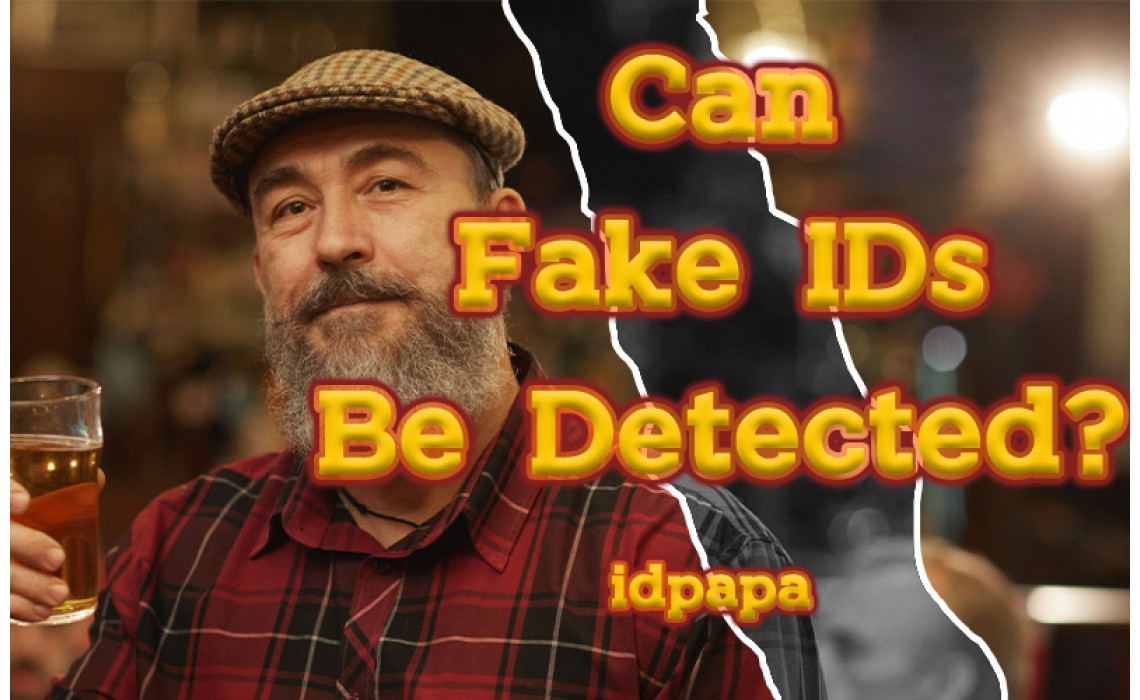 Can Fake IDs Be Detected? 